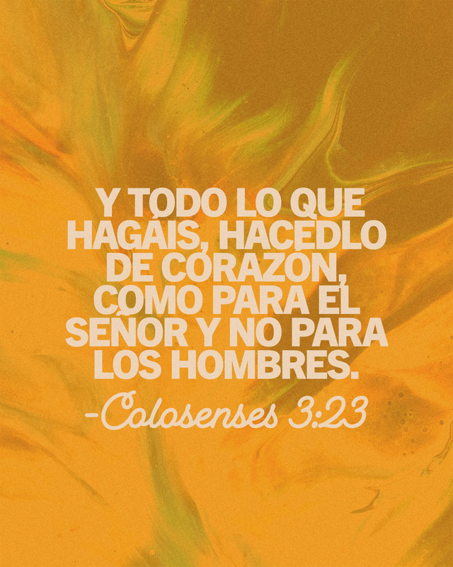 Y todo lo que hagáis, hacedlo de corazón, como para el Señor y no p… — Canva template