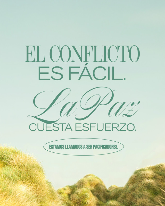 El conflicto es fácil. La paz cuesta esfuerzo. Estamos llamados a s… — Canva template