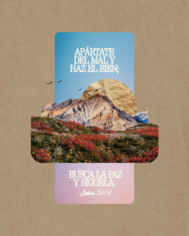Apártate del mal y haz el bien; busca la paz y síguela. - Salmos 34:14 — Canva template